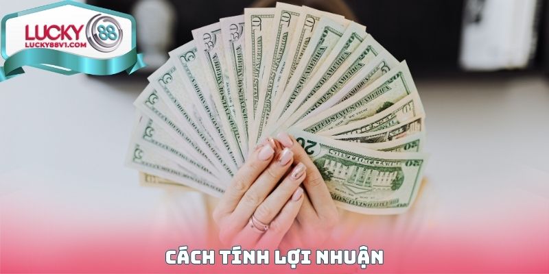 Cách tính lợi nhuận