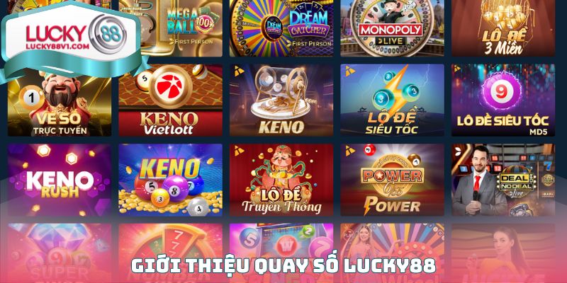 Giới thiệu Quay số Lucky88
