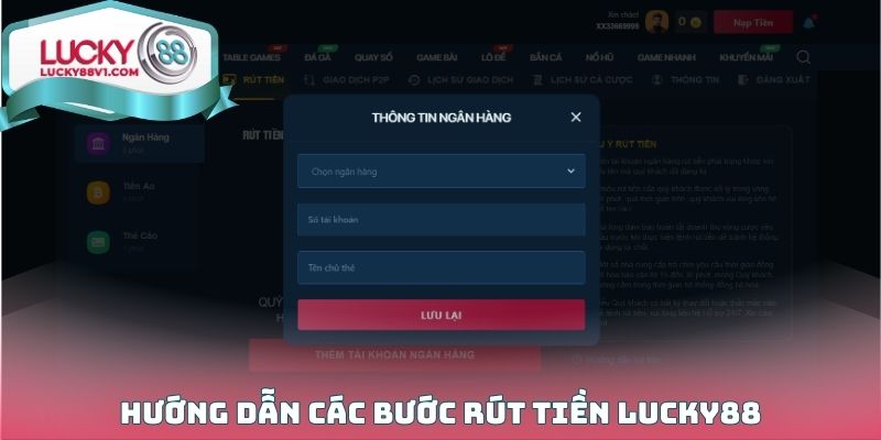 Hướng dẫn các bước rút tiền Lucky88 chi tiết cho những ai chưa biết