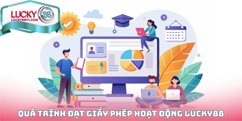 Quá trình đạt giấy phép hoạt động Lucky88