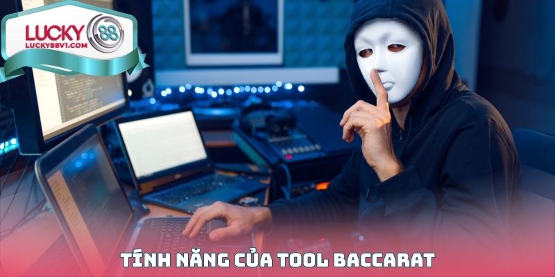 Tính năng của Tool Baccarat