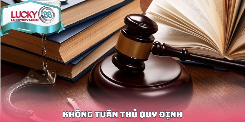 Không tuân thủ quy định