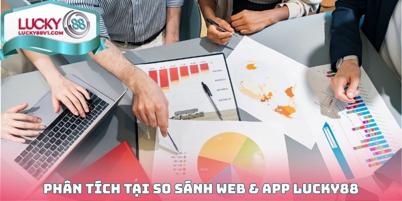 Phân tích tại So sánh Web & App LUCKY88