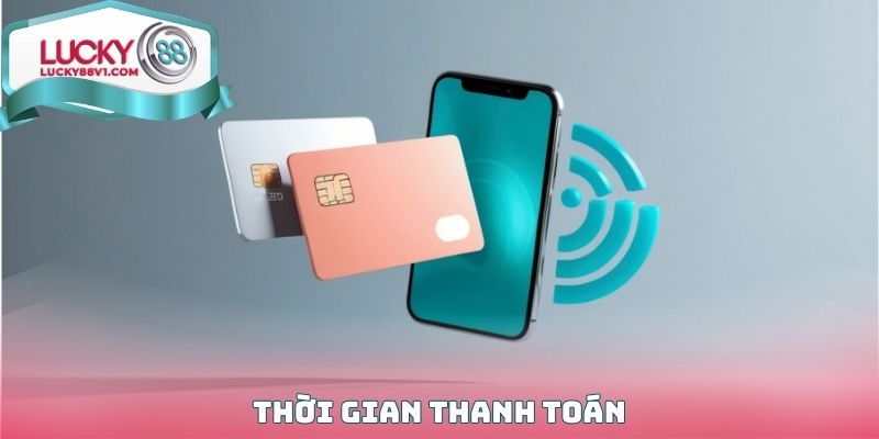 Thời gian thanh toán